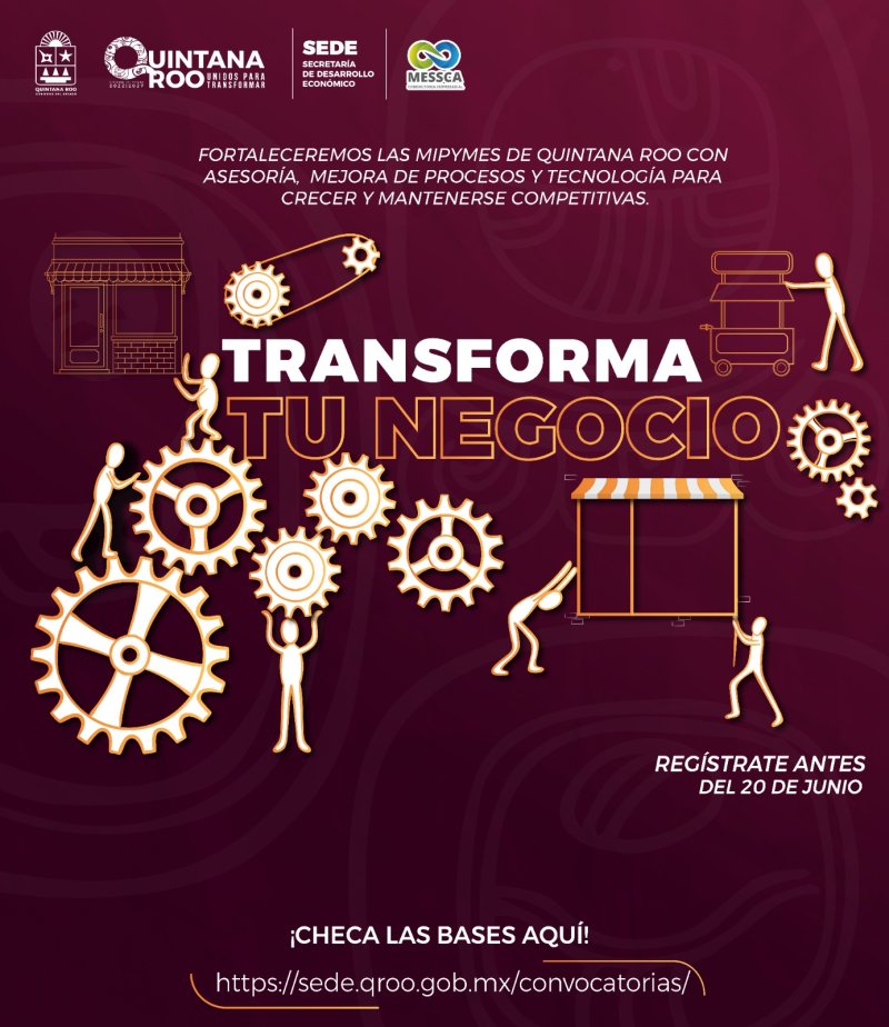 Lanza SEDE convocatoria “TRANSFORMA TU NEGOCIO” para fortalecer a las MiPyMes quintanarroenses