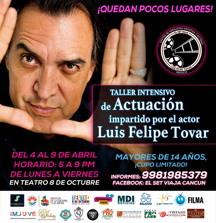 ÚLTIMOS LUGARES PARA EL TALLER INTENSIVO DE ACTUACIÓN en Cancún 🎬 con el actor LUÍS FELIPE TOVAR