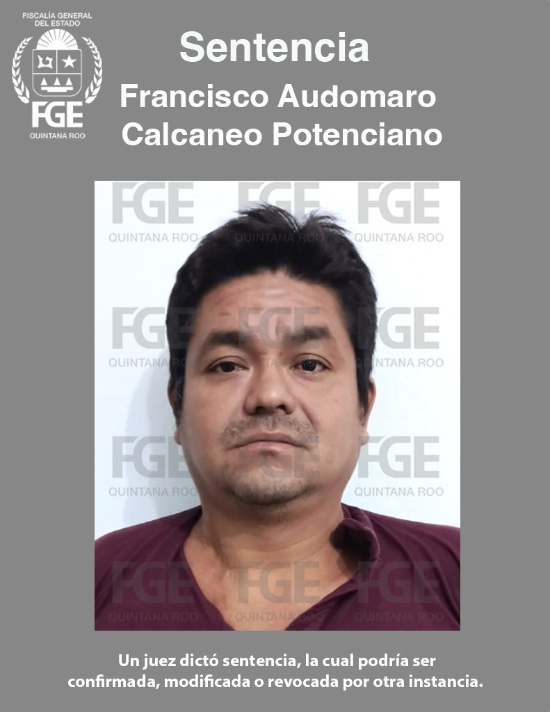 Obtiene FGE de Quintana Roo condena de 50 años para un sujeto por violación a una menor de edad en Benito Juárez