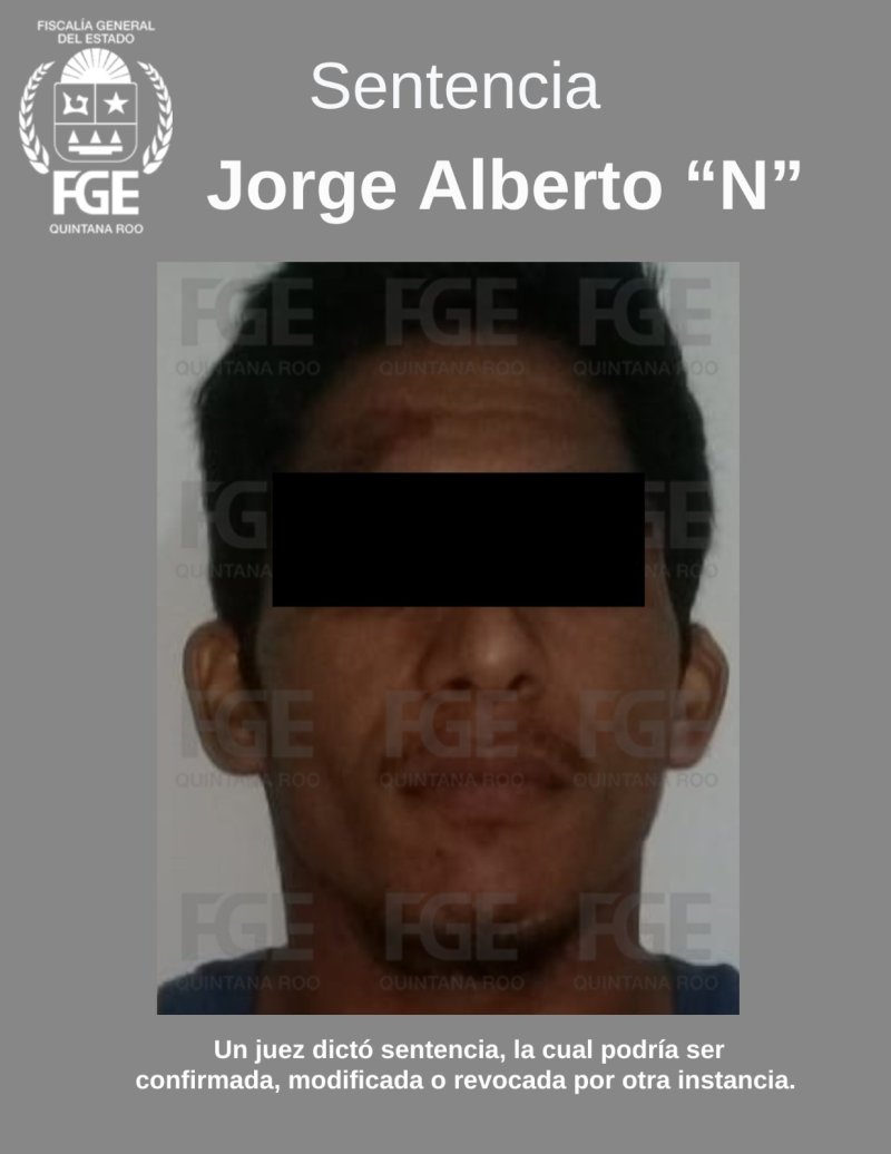 Por feminicidio, logra FGE de Quintana Roo sentencia máxima de 50 años de prisión para Jorge Alberto “N”, alias “Tabasco”, en Benito Juárez