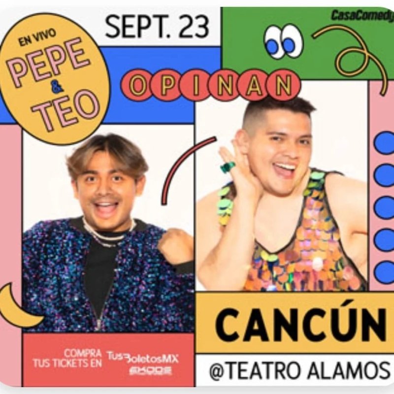 HERMANAAAAS REGRESAN A CANCÚN<br>¡PEPE Y TEO! CON SU NUEVO TOUR: “OPINAN”<br>🏳️‍🌈💬💭🏳️‍🌈