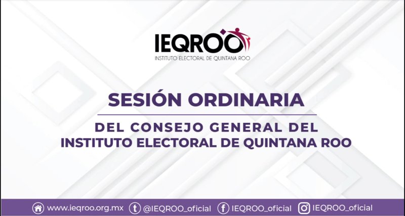 CONSEJO GENERAL DEL INSTITUTO ELECTORAL DE QUINTANA ROO<br>SESIÓN ORDINARIA<br>23 DE AGOSTO DE 2022<br>11:00 HORAS<br>ORDEN DEL DÍA