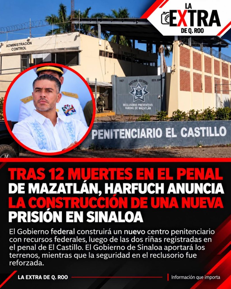 Tragedia en el penal de Mazatlán: 12 muertos y anuncia construcción de nueva cárcel